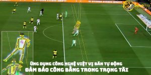Ứng Dụng Công Nghệ Việt Vị Bán Tự Động: Đảm Bảo Công Bằng Trong Trọng Tài 38 Ứng Dụng Công Nghệ Việt Vị Bán Tự Động: Đảm Bảo Công Bằng Trong Trọng Tài