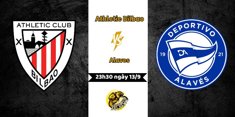 Nhận định trận đấu Athletic Bilbao vs Alaves lúc 23h30 ngày 13/9 3 Nhận định Athletic Bilbao vs Alaves 23h30 ngày 13/9