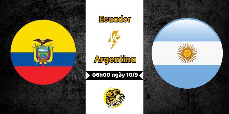 Nhận định bóng đá Ecuador vs Argentina, 06h00 ngày 10/9 9 Nhận định bóng đá Ecuador vs Argentina, 06h00 ngày 10/9