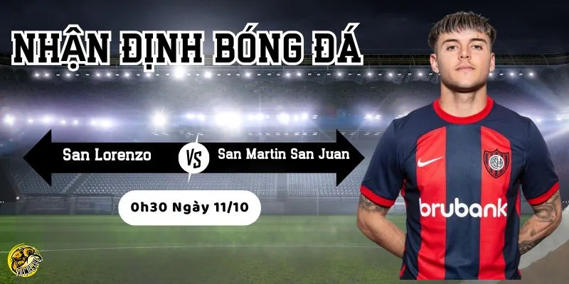 Nhận Định San Lorenzo vs San Martin San Juan, 0h30 Ngày 11/10  4 Socolive phân tích chiến thuật và phong độ trước trận